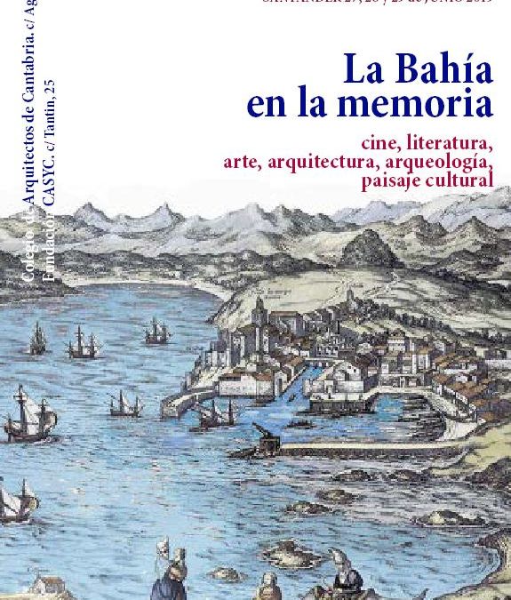 Jornadas Arquitectura y Paisaje «La Bahía en la Memoria»