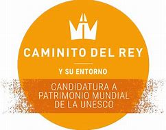 Candidatura del Caminito del Rey y su entorno a Patrimonio Mundial de la UNESCO