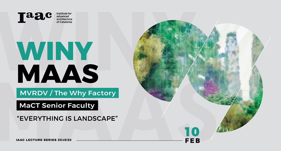 Conferencia Winy Maas «Todo es Paisaje» – IAAC-Barcelona