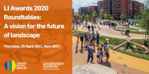 Una visión para el futuro del paisaje en las Mesas Redondas de los Premios LI 2020