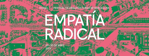 El Festival de Arquitecturas Model apuesta por la empatía radical