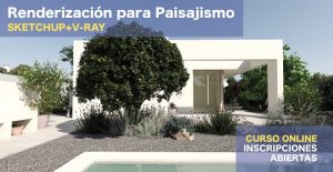 Curso online "Renderizado para Paisajismo"-Descuento Socios AEP (Junio)