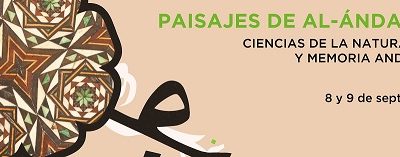 Jornada Científica «Paisajes de al-Ándalus. Ciencias de la naturaleza y memoria andalusí»